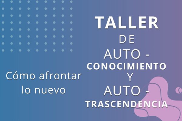 Autoconocimiento -Cómo afrontar lo nuevo