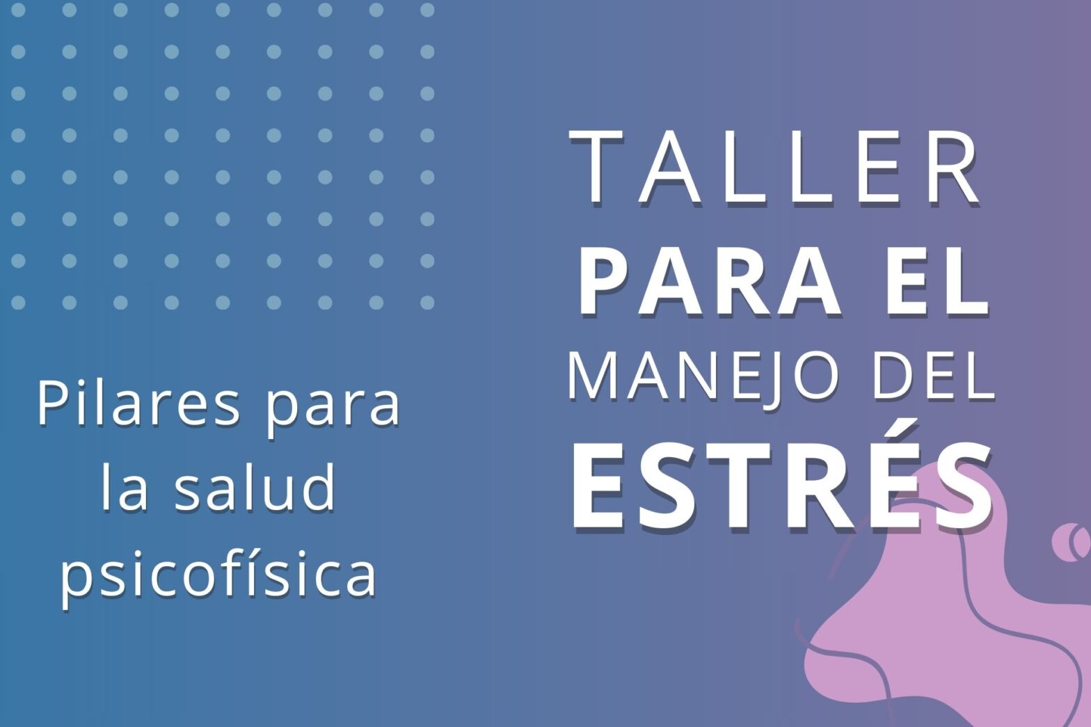 Taller para el manejo del estrés – Pilares para la Salud Psicofísica
